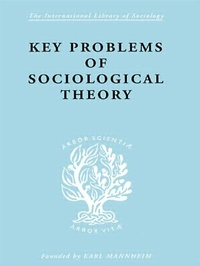 Enlarge image Cover: Key Problems of Sociological Theory - Routledge
