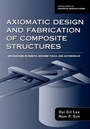 Cover: Axiomatic Design and Fabrication of Composite Structures - Oxford University Press Inc