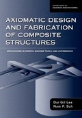 Cover: Axiomatic Design and Fabrication of Composite Structures - Oxford University Press Inc