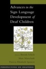 Cover: Advances in the Sign Language Development of Deaf Children - OUP eBook