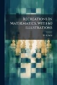 Enlarge image Cover: Recreations in Mathematics, with 60 Illustrations - Nabu Press