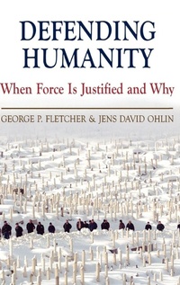 Enlarge image Cover: Defending Humanity - Oxford University Press Inc