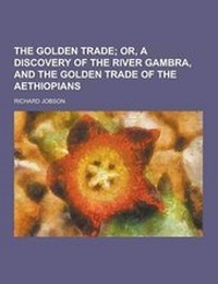 Enlarge image Cover: The Golden Trade - Theclassics.Us