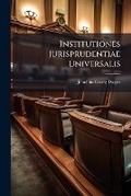 Cover: Institutiones Jurisprudentiae Universalis - Nabu Press