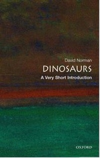 Enlarge image Cover: Dinosaurs: A Very Short Introduction - Oxford University Press