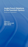 Cover: Anglo-French Relations in the Twentieth Century - Routledge