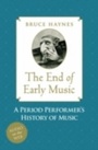 Cover: The End of Early Music - OUP eBook