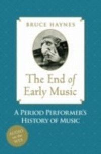 Enlarge image Cover: The End of Early Music - OUP eBook