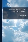 Cover: Cent Vingt Et Un Versets Brefs - Nabu Press