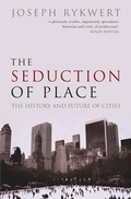 Cover: The Seduction of Place - Oxford University Press