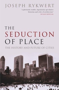 Enlarge image Cover: The Seduction of Place - Oxford University Press