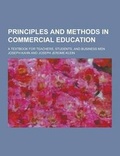 Cover: Principles and Methods in Commercial Education; A Textbook for Teachers, Students, and Business Men - Theclassics.Us