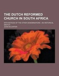 Cover: The Dutch Reformed Church in South Africa; With Notices of the Other Denominations - Theclassics.Us