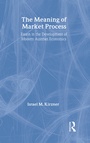 Cover: The Meaning of the Market Process - Routledge
