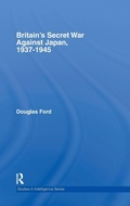 Cover: Britain's Secret War against Japan, 1937-1945 - Routledge