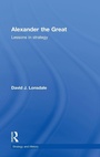 Cover: Alexander the Great: Lessons in Strategy - Routledge