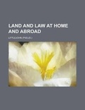 Cover: Land and Law at Home and Abroad - Rarebooksclub.com