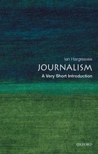 Enlarge image Cover: Journalism: A Very Short Introduction - Oxford University Press