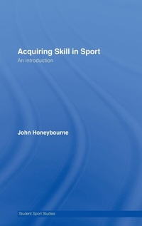 Abbildung von: Acquiring Skill in Sport: An Introduction - Routledge