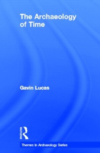 Enlarge image Cover: The Archaeology of Time - Routledge