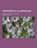 Cover: Osteopathy Illustrated; A Drugless System of Healing - Theclassics.Us