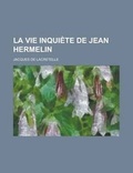 Cover: La Vie Inquiete de Jean Hermelin - Rarebooksclub.com