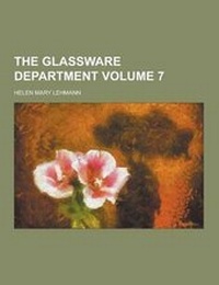 Enlarge image Cover: The Glassware Department Volume 7 - Theclassics.Us