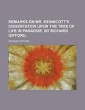 Cover: Remarks on Mr. Kennicott's Dissertation Upon the Tree of Life in Paradise. by Richard Gifford, - Rarebooksclub.com
