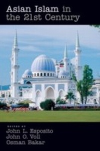 Abbildung von: Asian Islam in the 21st Century - OUP eBook