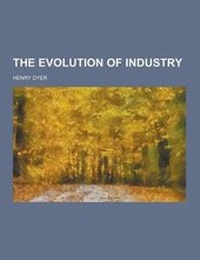 Enlarge image Cover: The Evolution of Industry - Theclassics.Us
