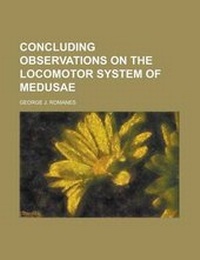 Enlarge image Cover: Concluding Observations on the Locomotor System of Medusae - Rarebooksclub.com