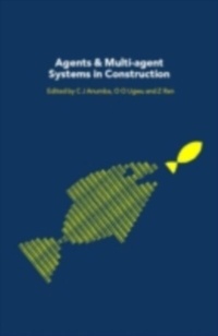 Enlarge image Cover: Agents and Multi-Agent Systems in Construction - Routledge