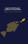 Cover: Agents and Multi-Agent Systems in Construction - Routledge
