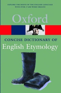 Enlarge image Cover: The Concise Oxford Dictionary of English Etymology - Oxford University Press