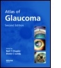 Cover: Atlas of Glaucoma, Second Edition - Informa Healthcare