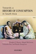 Cover: Towards a History of Consumption in South Asia - OUP India