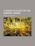 Cover: A Short Account of the Hebrew Tenses - Rarebooksclub.com