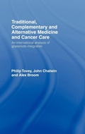 Cover: Traditional, Complementary and Alternative Medicine and Cancer Care - Routledge