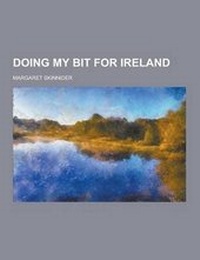 Enlarge image Cover: Doing My Bit for Ireland - Theclassics.Us