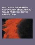 Cover: History of Elementary Education in England and Wales from 1800 to the Present Day - Theclassics.Us