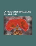 Cover: La Revue Hebdomadaire (29, Nos. 1-2 ) - Rarebooksclub.com