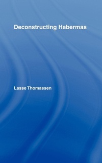 Enlarge image Cover: Deconstructing Habermas - Routledge