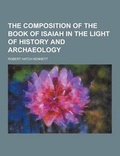 Cover: The Composition of the Book of Isaiah in the Light of History and Archaeology - Theclassics.Us