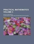 Cover: Practical Mathematics; Instruction Paper Volume 3 - Rarebooksclub.com