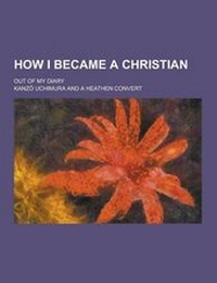 Enlarge image Cover: How I Became a Christian; Out of My Diary - Theclassics.Us