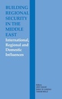 Cover: Building Regional Security in the Middle East - Routledge