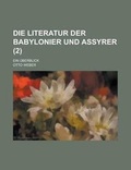 Cover: Die Literatur Der Babylonier Und Assyrer; Ein Uberblick (2) - Rarebooksclub.com