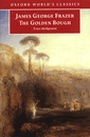 Cover: The Golden Bough: A Study in Magic and Religion: A New Abridgement from the Second and Third Editions - Oxford Paperbacks