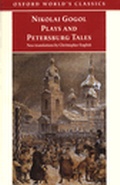Cover: Plays and Petersburg Tales : Petersburg Tales; Marriage; The Government Inspector - Oxford Paperbacks
