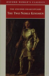 Enlarge image Cover: The Two Noble Kinsmen - Oxford Paperbacks